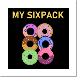 My Sixpack Donuts Posters and Art